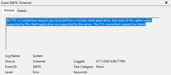 An TLS 1.2 connection request was received from a remote client application, but none of the cipher suites supported by the client application are supported by the server. The TLS connection request has failed.